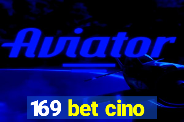 169 bet cino